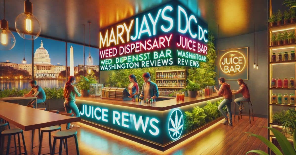 Maryjays DC Weed Dispensary Juice Bar Washington Reviews